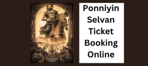 Ponniyin-Selvan-Ticket-Booking-Online