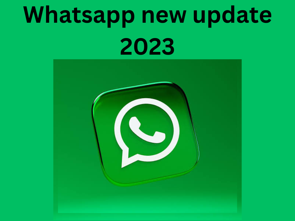 Whatsapp new update 2023